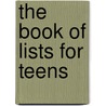 The Book of Lists for Teens door Sandra Choron