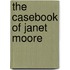 The Casebook Of Janet Moore