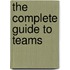 The Complete Guide to Teams