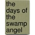 The Days Of The Swamp Angel