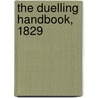 The Duelling Handbook, 1829 by Joseph Hamilton