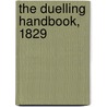 The Duelling Handbook, 1829 door Joseph Hamilton