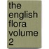 The English Flora  Volume 2