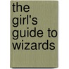 The Girl's Guide to Wizards door Jen Jones