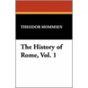 The History of Rome, Vol. 1 door Théodor Mommsen