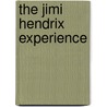The Jimi Hendrix Experience by Jimi Hendrix