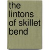 The Lintons Of Skillet Bend door Ardath Mayhar