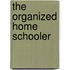 The Organized Home Schooler