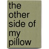 The Other Side Of My Pillow door Meliha Fazlic