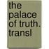 The Palace Of Truth. Transl