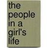 The People In A Girl's Life door Martha Kate Downey