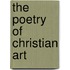 The Poetry Of Christian Art