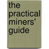 The Practical Miners' Guide by John Budge