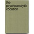 The Psychoanalytic Vocation