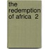 The Redemption Of Africa  2