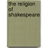 The Religion Of Shakespeare