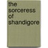 The Sorceress of Shandigore