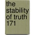The Stability Of Truth  171