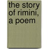 The Story Of Rimini, A Poem door Thornton Leigh Hunt