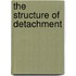 The Structure Of Detachment