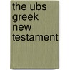 The Ubs Greek New Testament by Florian Voss
