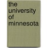 The University Of Minnesota by Stanford Lehmberg