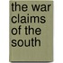 The War Claims Of The South