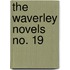 The Waverley Novels  No. 19