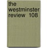 The Westminster Review  108 door General Books