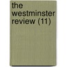 The Westminster Review (11) door Jeremy Bentham