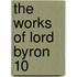 The Works Of Lord Byron  10