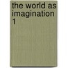 The World As Imagination  1 door Edward Douglas Fawcett