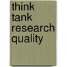 Think Tank Research Quality by Kevin G. Welner
