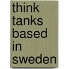 Think Tanks Based in Sweden door Not Available