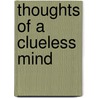 Thoughts Of A Clueless Mind by Joseph Owusu-Ansah