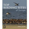 Top Birding Sites Of Europe door Dominic Couzens