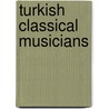 Turkish Classical Musicians door Not Available