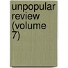 Unpopular Review (Volume 7) door Unknown Author