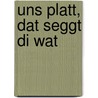 Uns Platt, dat seggt di wat by Jens Jacobsen