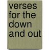 Verses For The Down And Out door Michael Titorenko