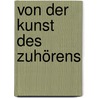 Von der Kunst des Zuhörens door Erich Fromm