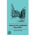 Walks In London - Volume I.