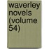 Waverley Novels (Volume 54)