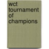 Wct Tournament of Champions door Not Available