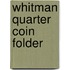 Whitman Quarter Coin Folder