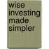 Wise Investing Made Simpler