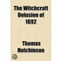 Witchcraft Delusion Of 1692