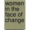 Women in the Face of Change door Shirin Rai