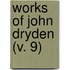 Works Of John Dryden (V. 9)