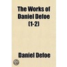 Works of Daniel Defoe (1-2) door Danial Defoe